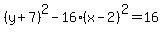 %28y%2B7%29%5E2-16%28x-2%29%5E2=16