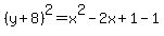 %28y%2B8%29%5E2=x%5E2-2x%2B1+-+1