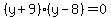 %28y%2B9%29%2A%28y-8%29=0