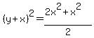 %28y%2Bx%29%5E2=%282x%5E2%2Bx%5E2%29%2F2