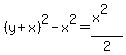 %28y%2Bx%29%5E2-x%5E2=%28x%5E2%29%2F2