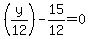 %28y%2F12%29-15%2F12=0
