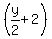 %28y%2F2%2B2%29