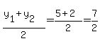 %28y%5B1%5D%2By%5B2%5D%29%2F2+=+%285%2B2%29%2F2=7%2F2