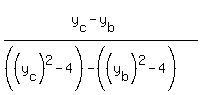 %28y%5Bc%5D-y%5Bb%5D%29%2F%28%28%28y%5Bc%5D%29%5E2-4%29-%28%28y%5Bb%5D%29%5E2-4%29%29