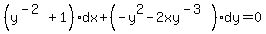%28y%5E%28-2%29%2B1%29dx%2B%28-y%5E2-2xy%5E%28-3%29%29dy=0