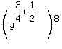 %28y%5E%283%2F4%2B1%2F2%29%29%5E8