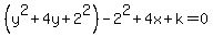 %28y%5E2%2B+4y%2B2%5E2%29-2%5E2+%2B4x%2Bk=0