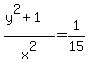 %28y%5E2%2B1%29%2Fx%5E2=1%2F15