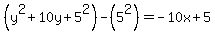 %28y%5E2%2B10y%2B5%5E2%29-%285%5E2%29=-10x%2B5