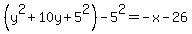 %28y%5E2%2B10y%2B5%5E2%29-5%5E2=-x-26