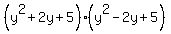 %28y%5E2%2B2y%2B5%29%2A%28y%5E2-2y%2B5%29