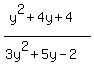 %28y%5E2%2B4y+%2B4%29%2F%283y%5E2%2B5y-2%29