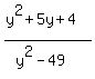 %28y%5E2%2B5y%2B4%29%2F%28y%5E2-49%29