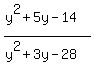 %28y%5E2%2B5y-14%29%2F%28y%5E2%2B3y-28%29