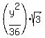 %28y%5E2%2F36%29sqrt%283%29