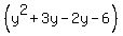 %28y%5E2+%2B+3y+-+2y+-+6%29