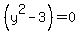 %28y%5E2+-+3%29+=+0