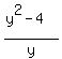 %28y%5E2+-+4%29%2Fy