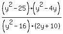 %28y%5E2-25%29%2F%28y%5E2-16%29%2A%28y%5E2-4y%29%2F%282y%2B10%29
