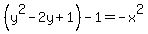 %28y%5E2-2y%2B1%29-1=-x%5E2