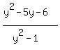 %28y%5E2-5y-6%29%2F%28y%5E2-1%29