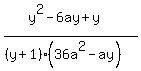 %28y%5E2-6ay%2By%29%2F%28%28y%2B1%29%2836a%5E2-ay%29%29