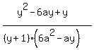 %28y%5E2-6ay%2By%29%2F%28%28y%2B1%29%286a%5E2-ay%29%29