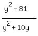 %28y%5E2-81%29%2F%28y%5E2%2B10y%29