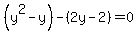 %28y%5E2-y%29-%282y-2%29=0