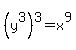 %28y%5E3%29%5E3=x%5E9