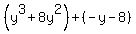 %28y%5E3%2B8y%5E2%29%2B%28-y-8%29