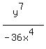 %28y%5E7%29%2F%28-36x%5E4%29%29