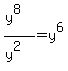 %28y%5E8%29%2F%28y%5E2%29=y%5E6