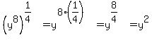 %28y%5E8%29%5E%281%2F4%29+=+y%5E%288%2A%281%2F4%29%29+=+y%5E%288%2F4%29+=+y%5E2