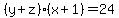 %28y+%2B+z%29%28x+%2B+1%29+=+24