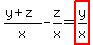 %28y+%2B+z%29%2Fx+-+z%2Fx=highlight%28y%2Fx%29