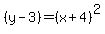 %28y+-+3%29+=+%28x+%2B+4%29%5E2