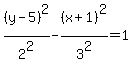 %28y+-+5%29%5E2%2F2%5E2++-+%28x+%2B+1%29%5E2+%2F3%5E2+=+1