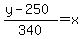 %28y+-250%29%2F340=+x