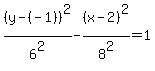 %28y-%28-1%29%29%5E2%2F6%5E2+-+%28x-2%29%5E2%2F8%5E2+=+1
