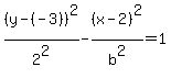 %28y-%28-3%29%29%5E2%2F2%5E2-%28x-2%29%5E2%2Fb%5E2=1