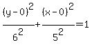 %28y-0%29%5E2%2F6%5E2%2B%28x-0%29%5E2%2F5%5E2=1