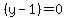 %28y-1%29=0