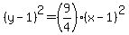 %28y-1%29%5E2=%289%2F4%29%28x-1%29%5E2