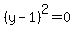 %28y-1%29%5E2=0