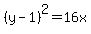 %28y-1%29%5E2+=+16x
