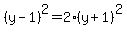%28y-1%29%5E2+=+2%28y%2B1%29%5E2