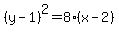 %28y-1%29%5E2+=+8%28x-2%29