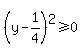 %28y-1%2F4%29%5E2%3E=0